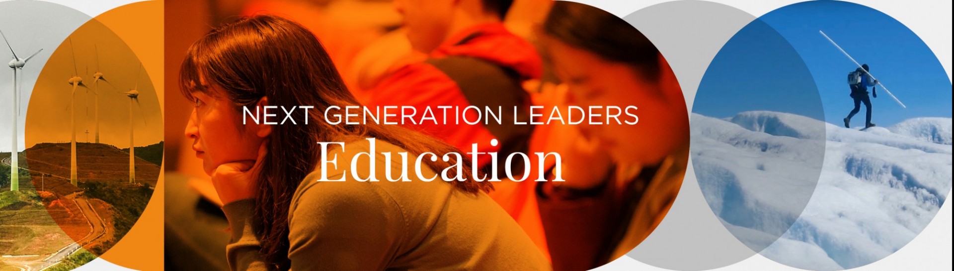 Wind turbines students, polar scientist on ice sheet with text Next Generation Leaders: Education