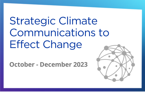 Strategic Climate Communications to Effect Change 