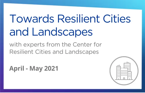 Towards Resilient Cities Spring 2021