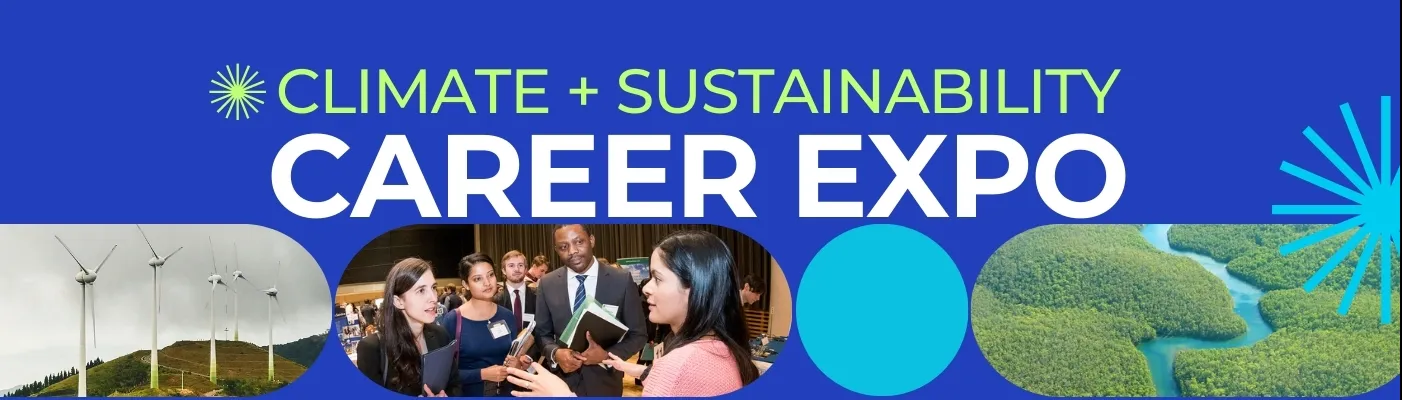 Images of wind turbines, group of people in business attire, and aerial view of a waterway with text Climate + Sustainability Career Expo